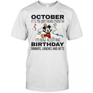 Disney Mickey Mouse October Its My Birthday Month Im Now t-shirt
